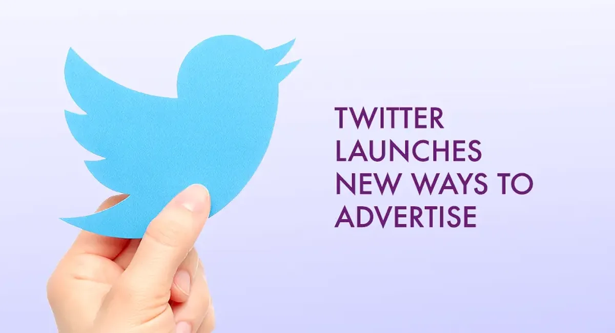 TWITTER LAUNCHES NEW WAYS TO ADVERTISE