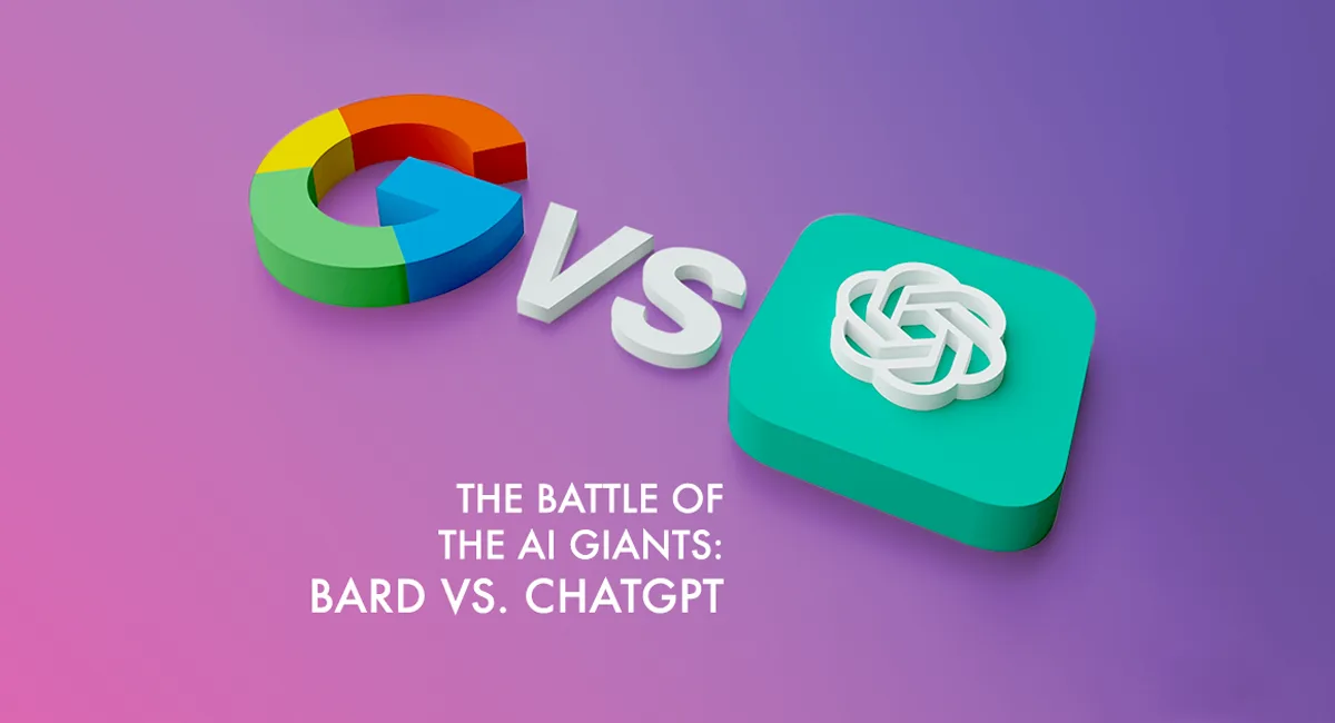 GOOGLE’S BARD VS. CHATGPT