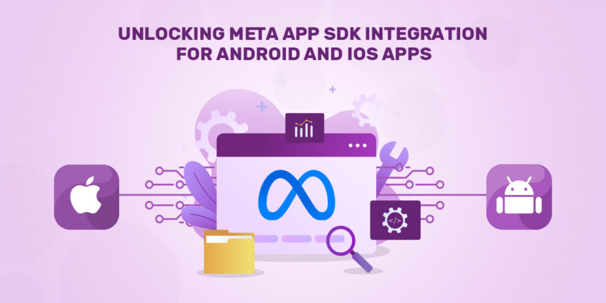 Integrating Meta app SDK into Android and iOS apps
